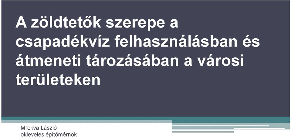 átmeneti tározásában a városi