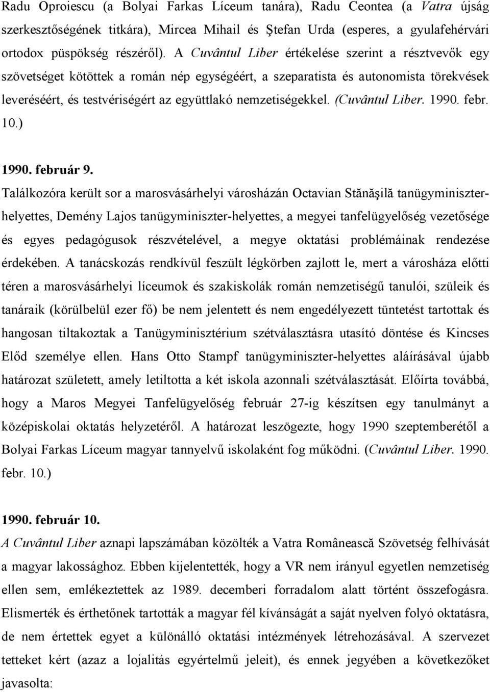 (Cuvântul Liber. 1990. febr. 10.) 1990. február 9.