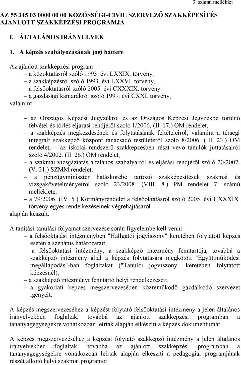 évi CXXXIX. törvény a gazdasági kamarákról szóló 1999. évi CXXI.