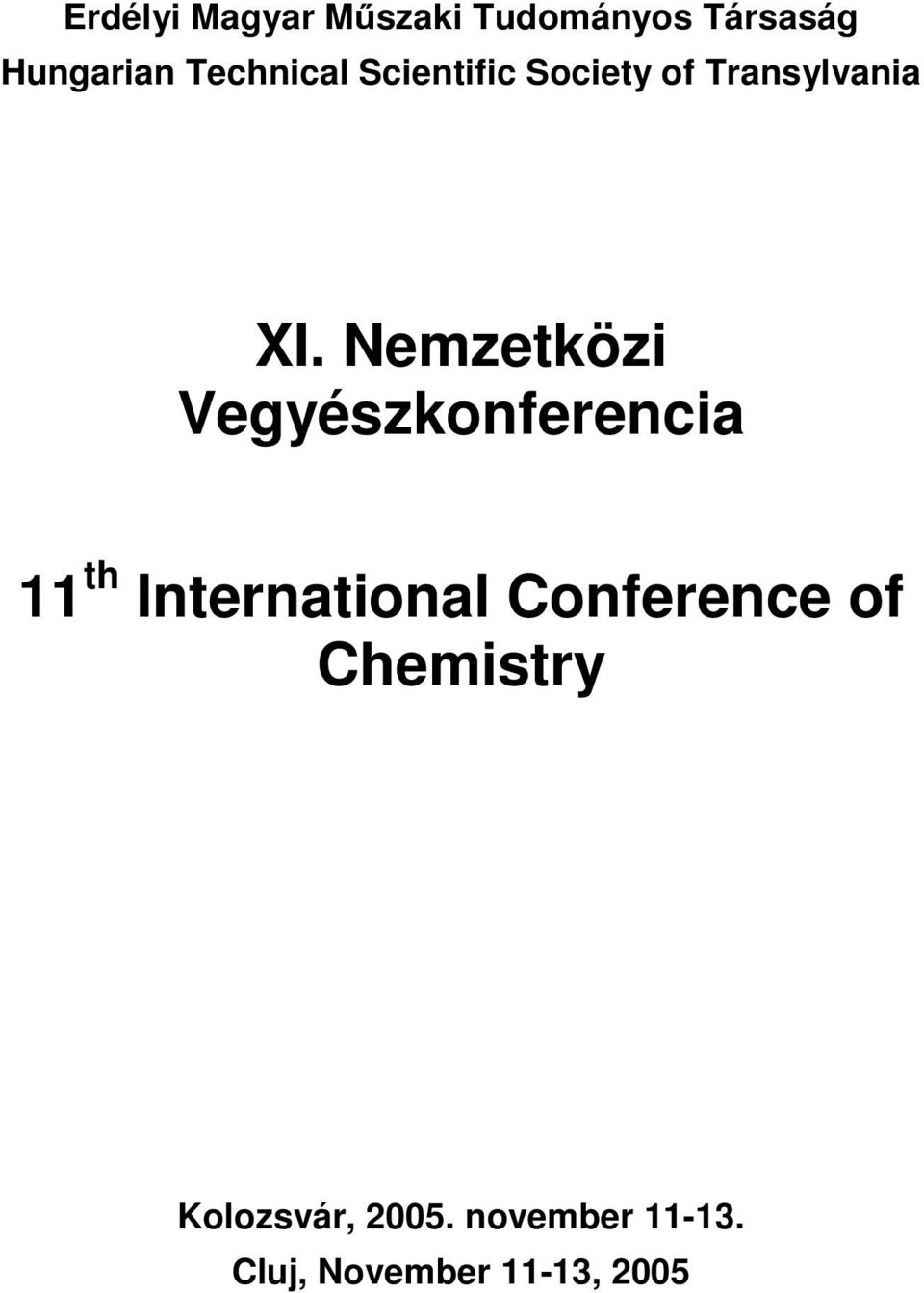 Nemzetközi Vegyészkonferencia 11 th International Conference of