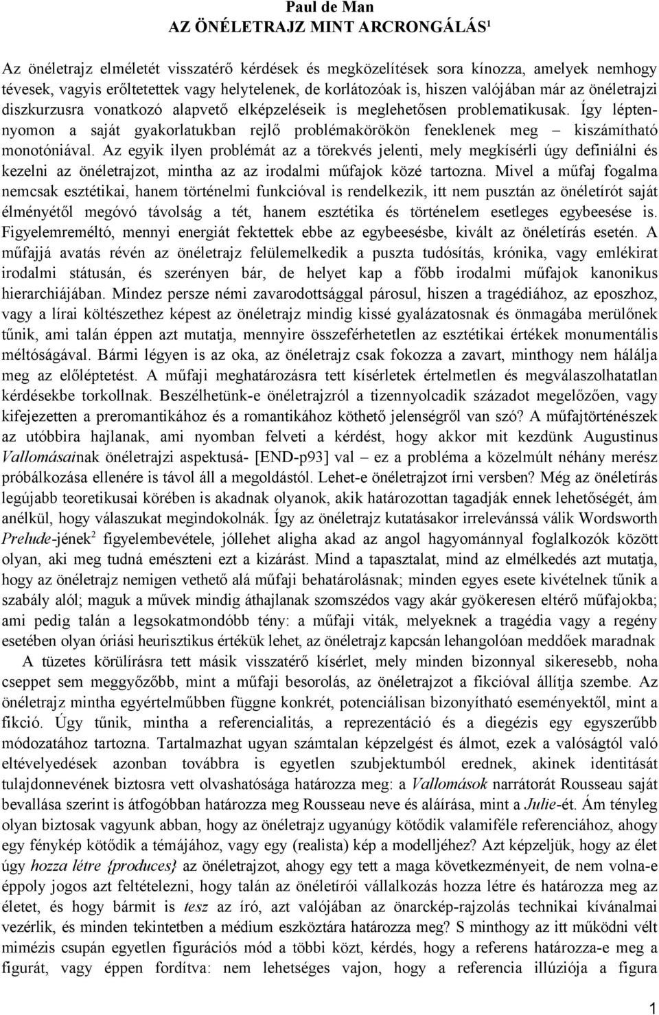 Így léptennyomon a saját gyakorlatukban rejlő problémakörökön feneklenek meg kiszámítható monotóniával.