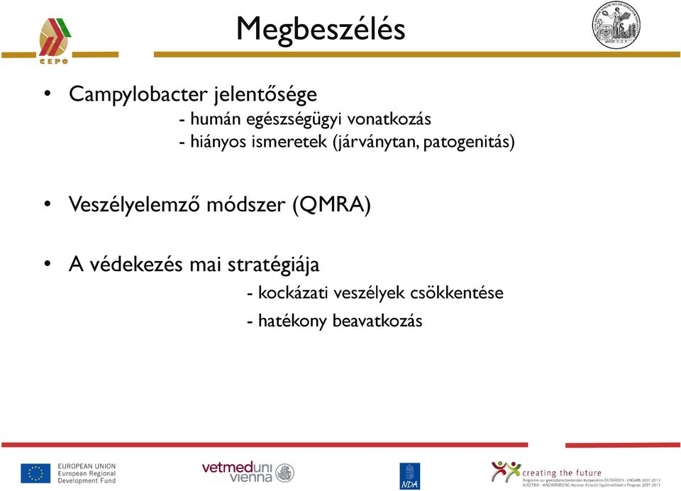 patogenitás) Veszélyelemző módszer (QMRA) A védekezés mai