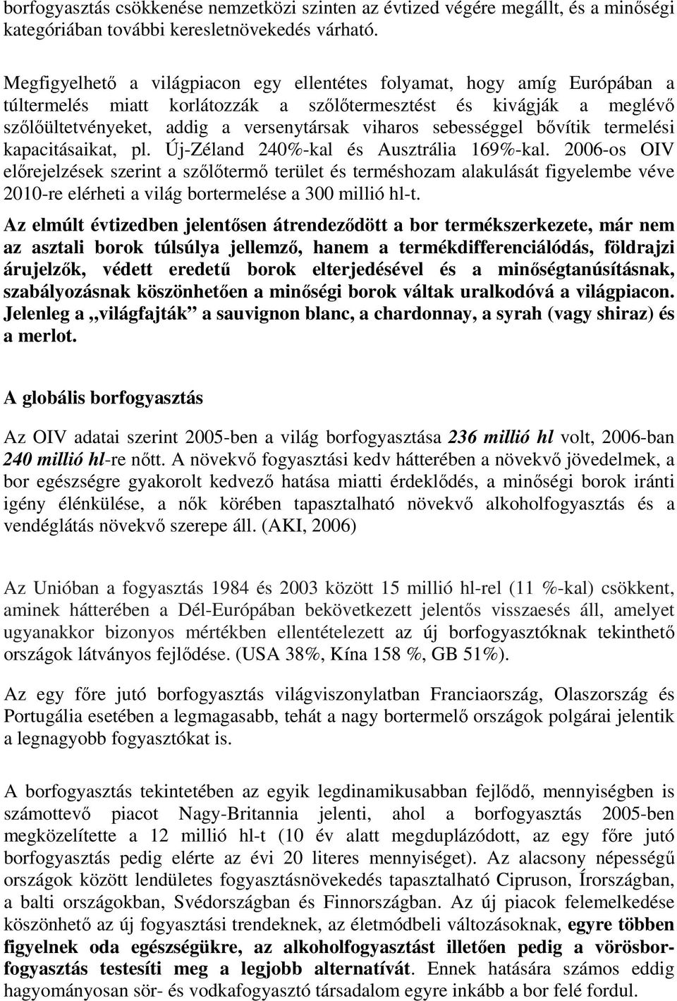 sebességgel bővítik termelési kapacitásaikat, pl. Új-Zéland 240%-kal és Ausztrália 169%-kal.