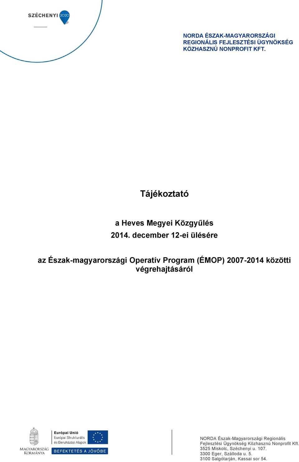 Tájékoztató a Heves Megyei Közgyűlés 2014.