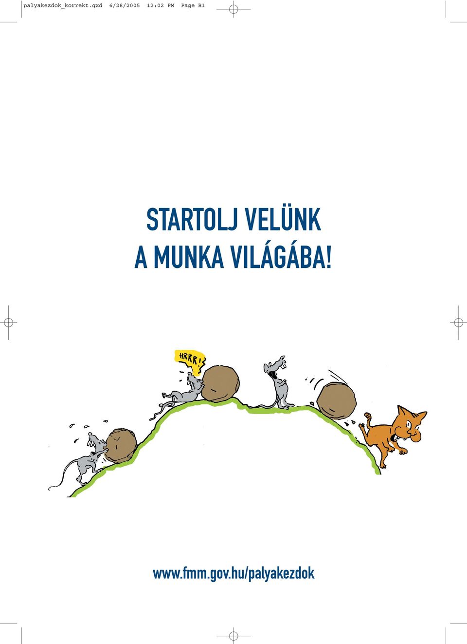 B1 STARTOLJ VELÜNK A MUNKA