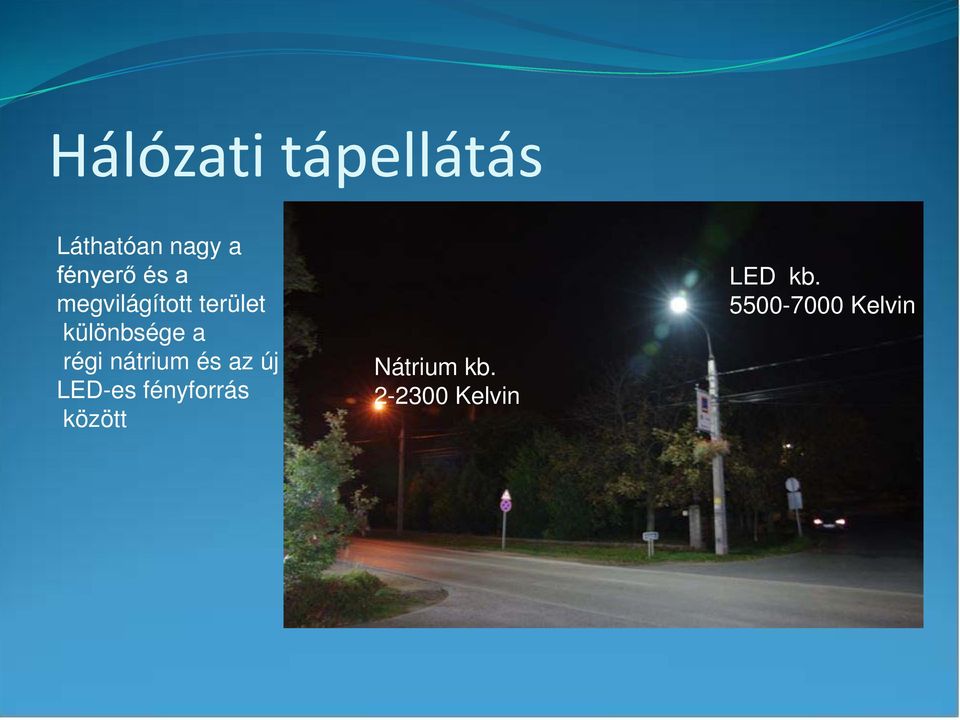 nátrium és az új LED-es fényforrás között