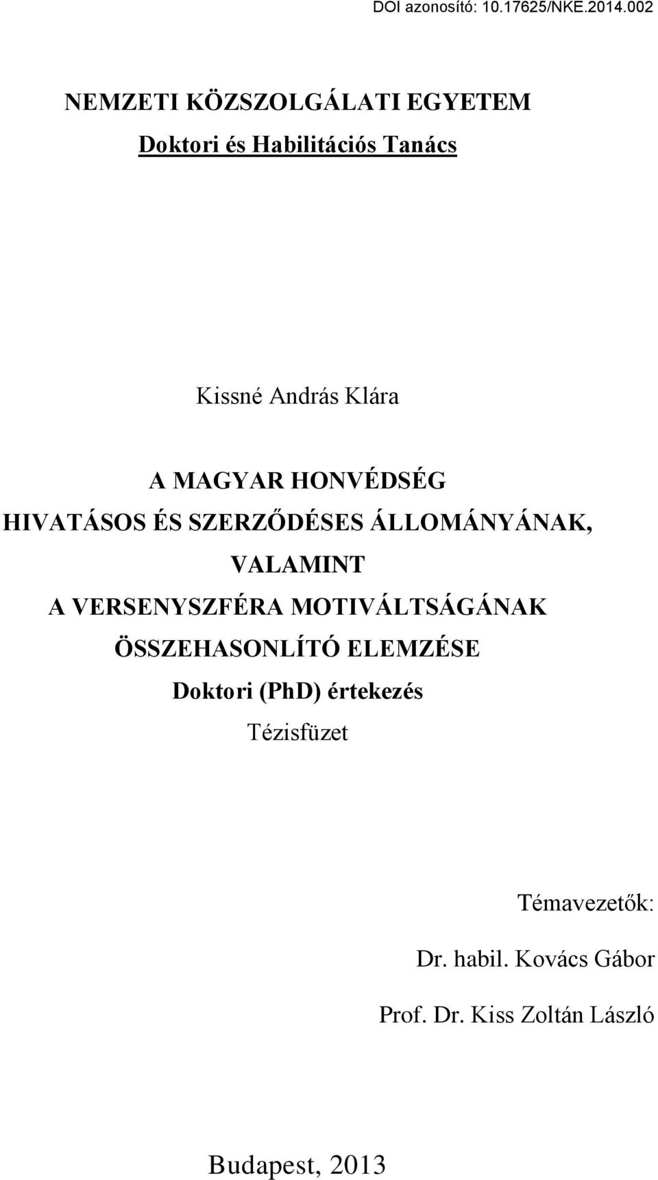 VERSENYSZFÉRA MOTIVÁLTSÁGÁNAK ÖSSZEHASONLÍTÓ ELEMZÉSE Doktori (PhD) értekezés