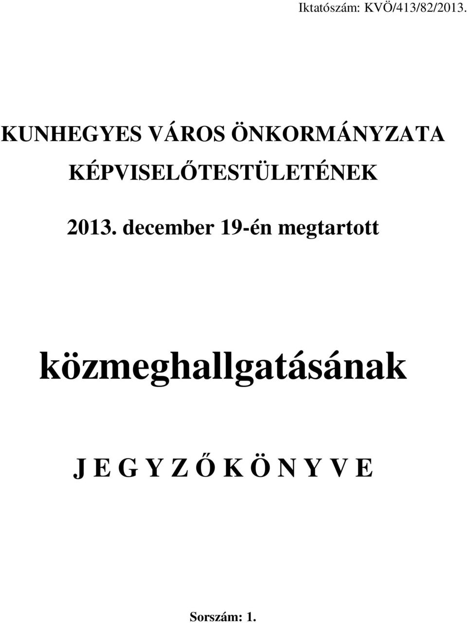 KÉPVISELŐTESTÜLETÉNEK 2013.