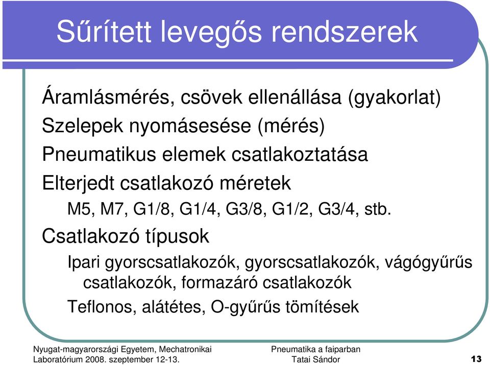 G1/8, G1/4, G3/8, G1/2, G3/4, stb.