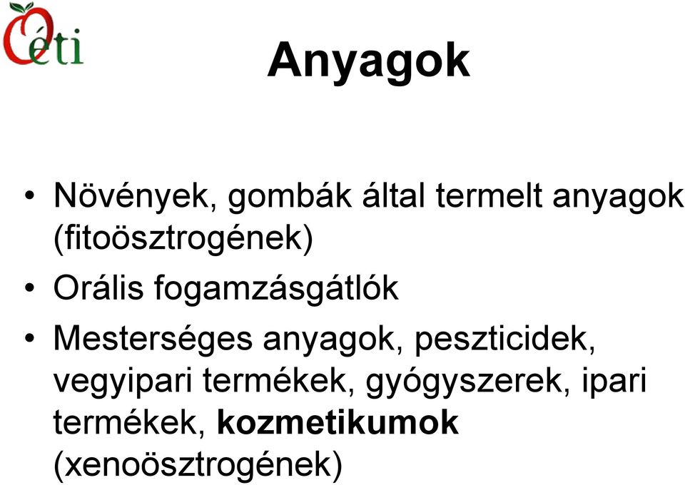 Mesterséges anyagok, peszticidek, vegyipari