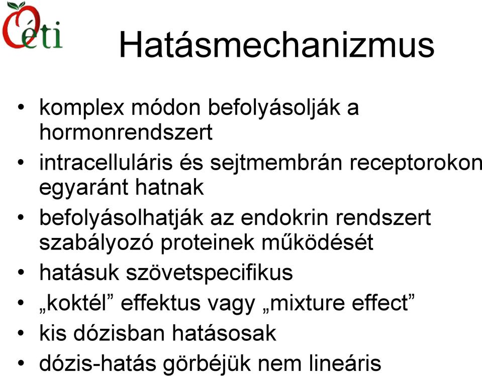 az endokrin rendszert szabályozó proteinek működését hatásuk szövetspecifikus