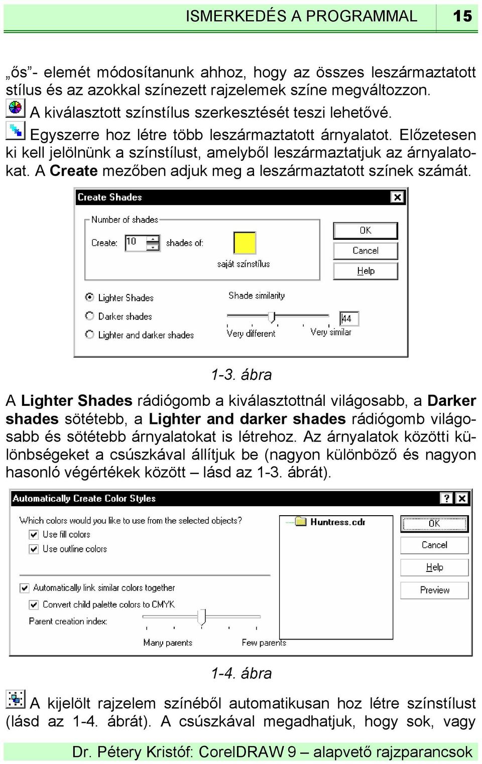 A Create mezőben adjuk meg a leszármaztatott színek számát. 1-3.