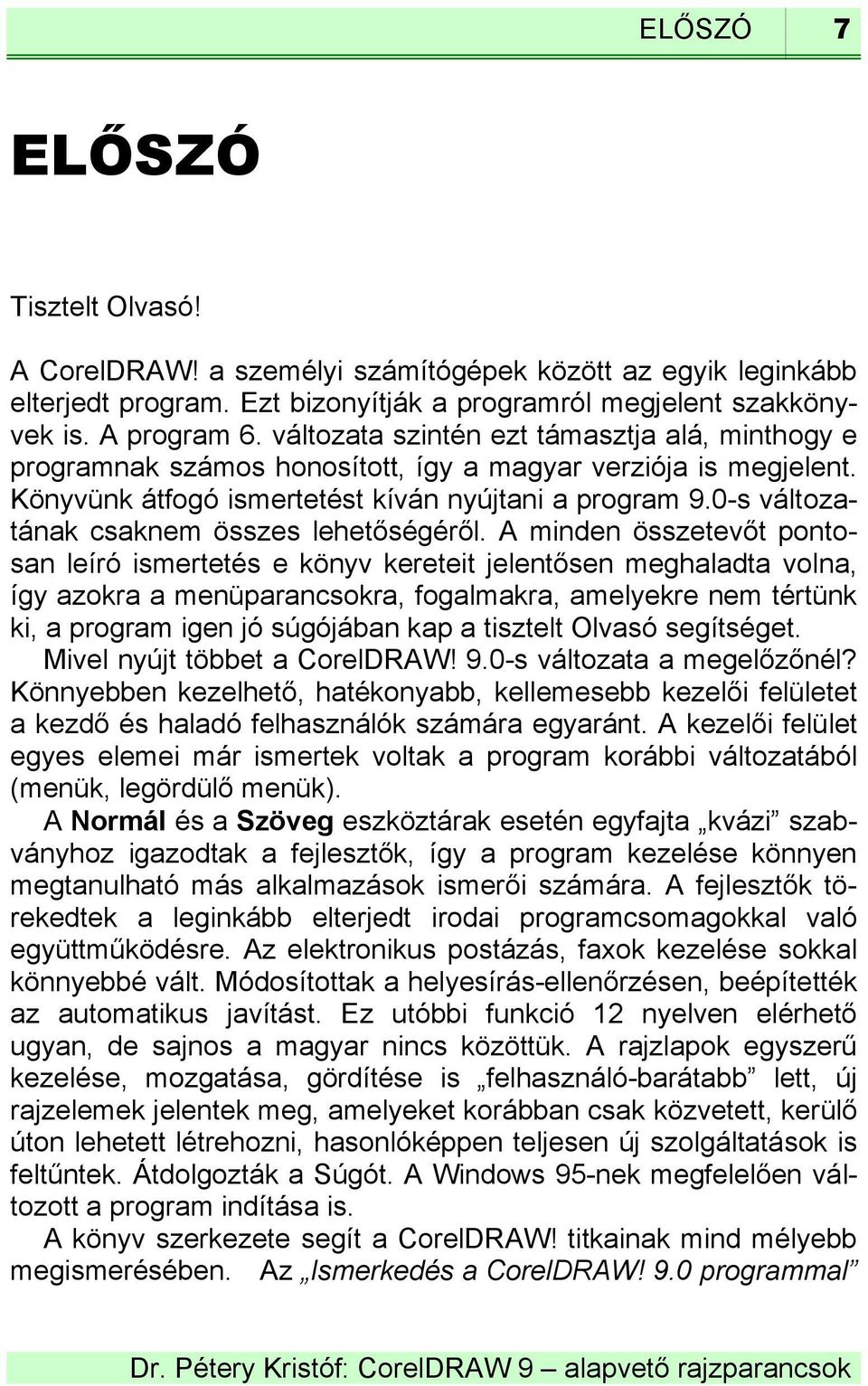 0-s változatának csaknem összes lehetőségéről.