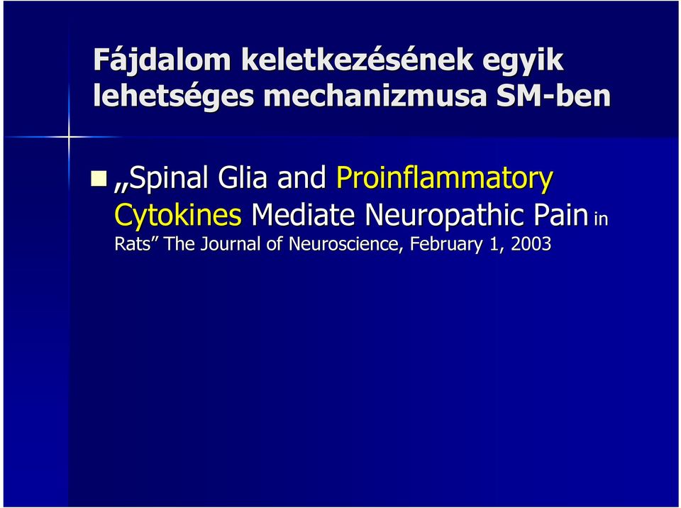 Proinflammatory Cytokines Mediate Neuropathic