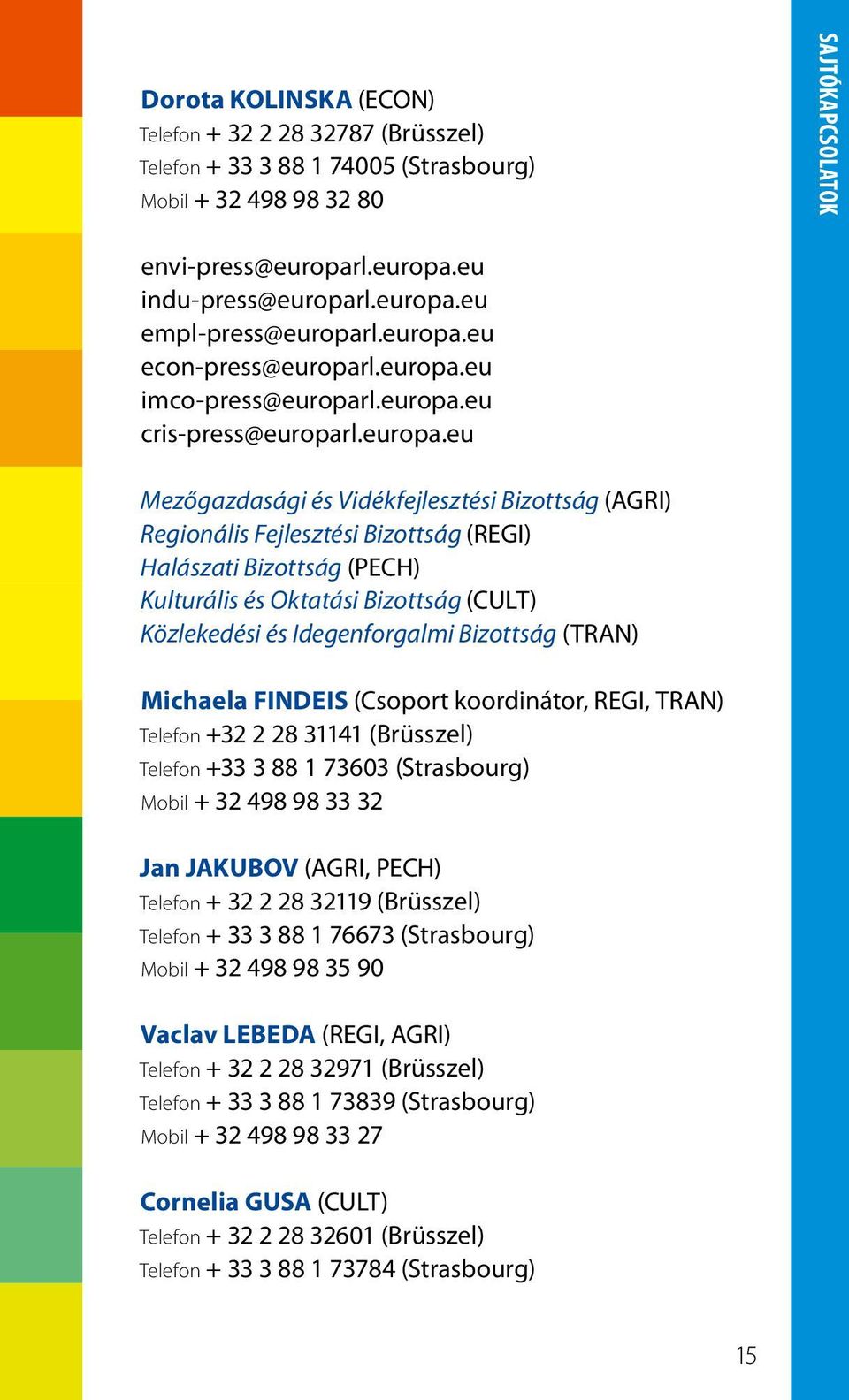 eu econ-press@europarl.eu imco-press@europarl.eu cris-press@europarl.