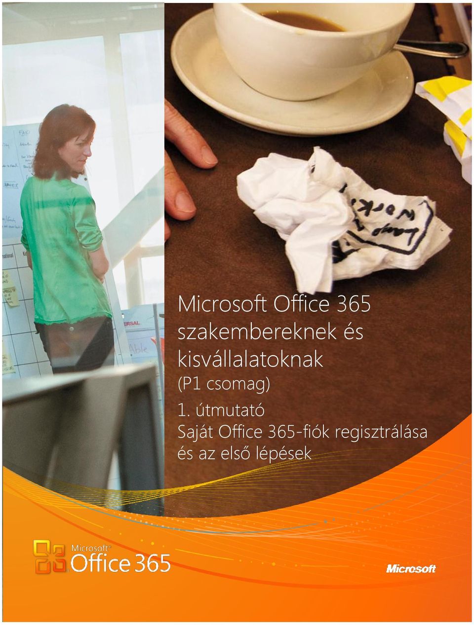 útmutató Saját Office 365-fiók regisztrálása és