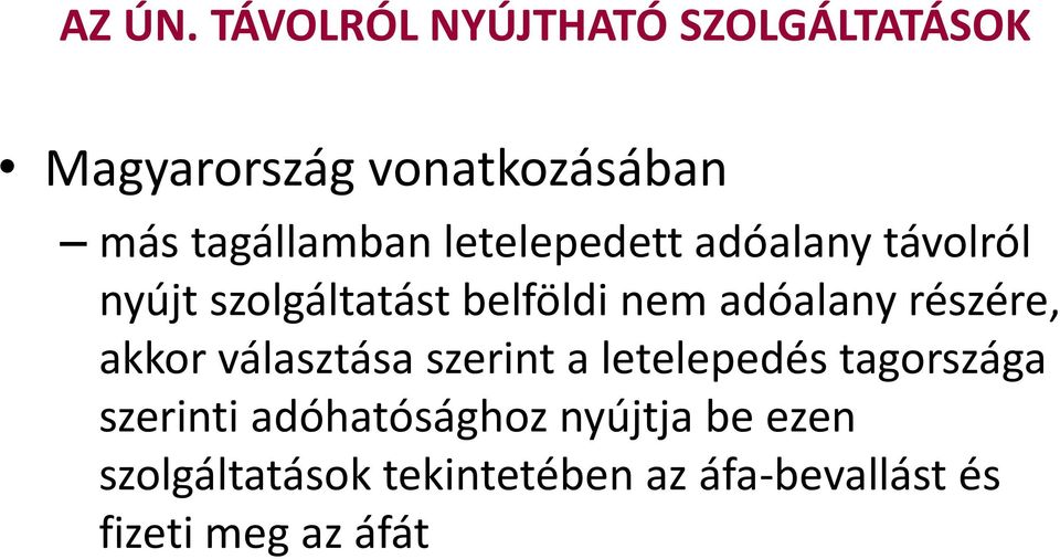 letelepedett adóalany távolról nyújt szolgáltatást belföldi nem adóalany