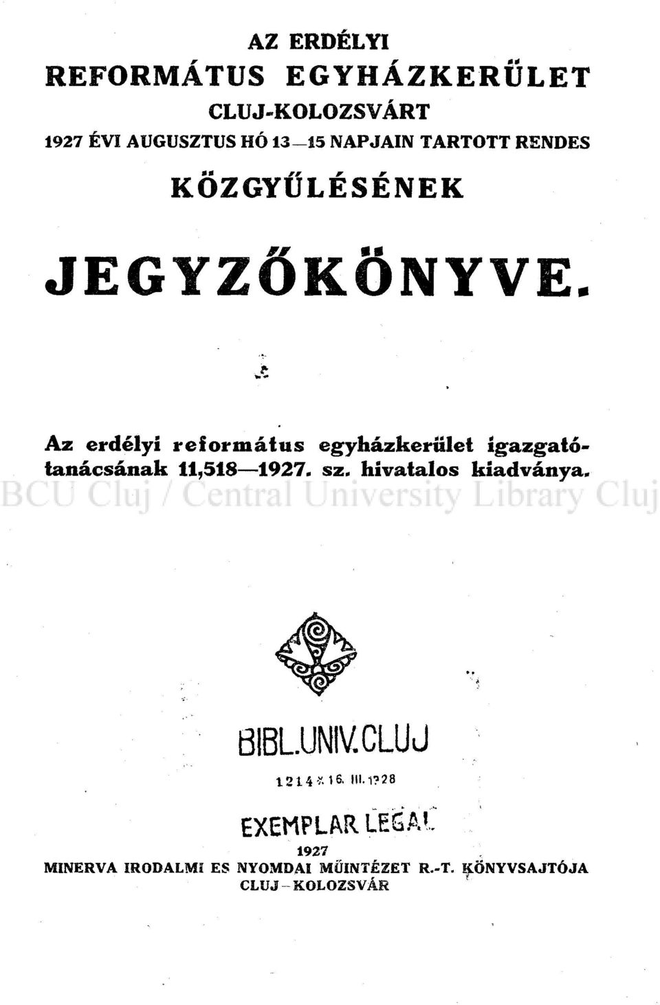 Az erdélyi református egyházkerület igazgatótanácsának 11,518 1927. sz.