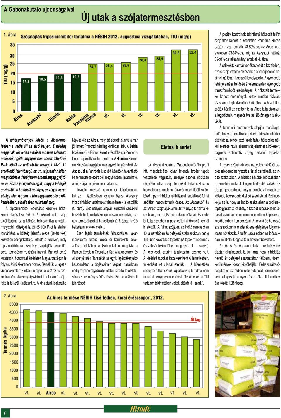 tripszininhibitor, mely többféle, fehérjetermészetű anyag gyűjtőneve.