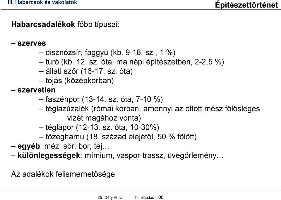 rvetlen faszénpor (13-14. sz.