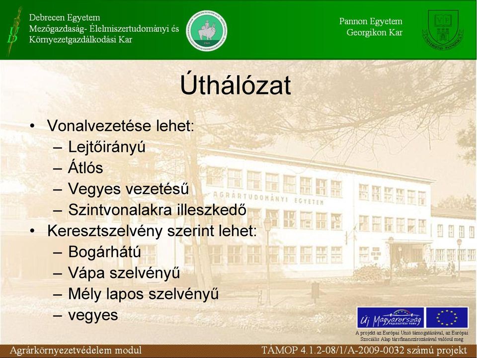 illeszkedő Keresztszelvény szerint lehet: