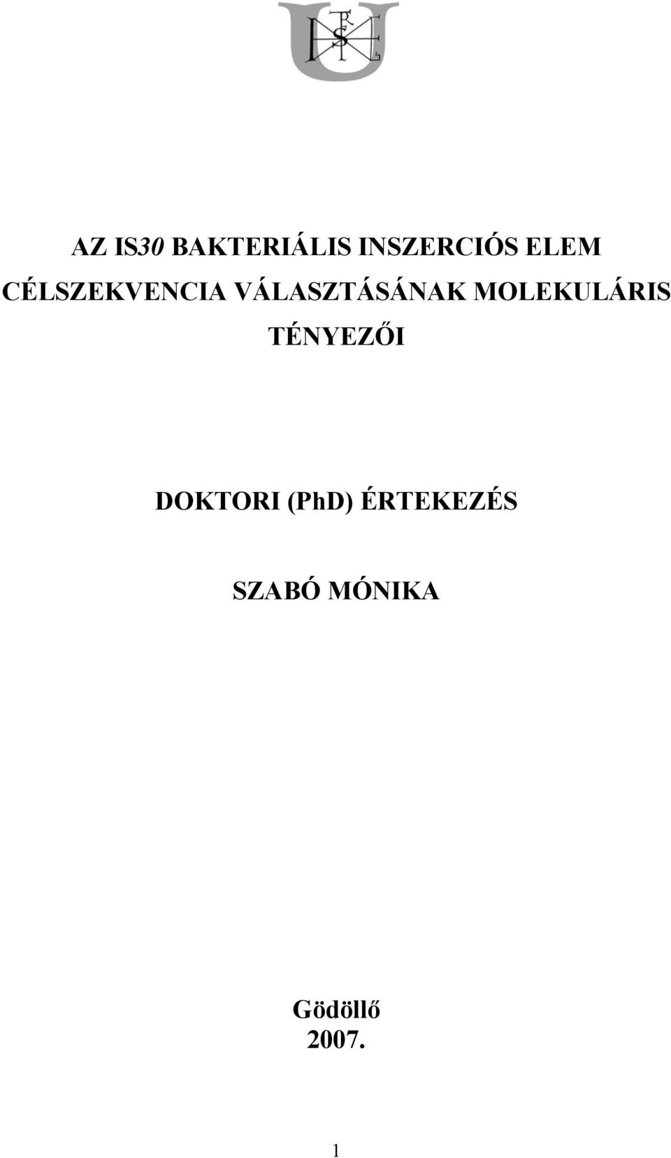 MOLEKULÁRIS TÉNYEZŐI DOKTORI (PhD)