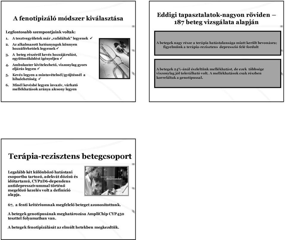 Kevés s legyen a mintavételn telnél/gyűjtésnél l a hibalehetőség 6.