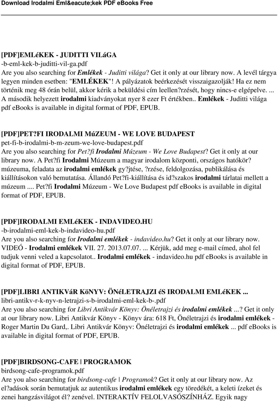 ... A második helyezett irodalmi kiadványokat nyer 8 ezer Ft értékben.. Emlékek - Juditti világa pdf ebooks is available in digital format of PDF, EPUB. [PDF]PET?