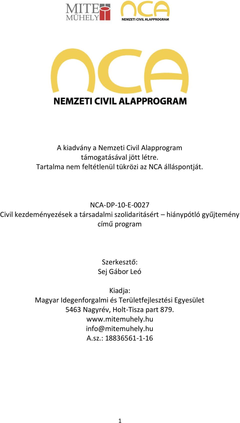 NCA-DP-10-E-0027 Civil kezdeményezések a társadalmi szolidaritásért hiánypótló gyűjtemény című