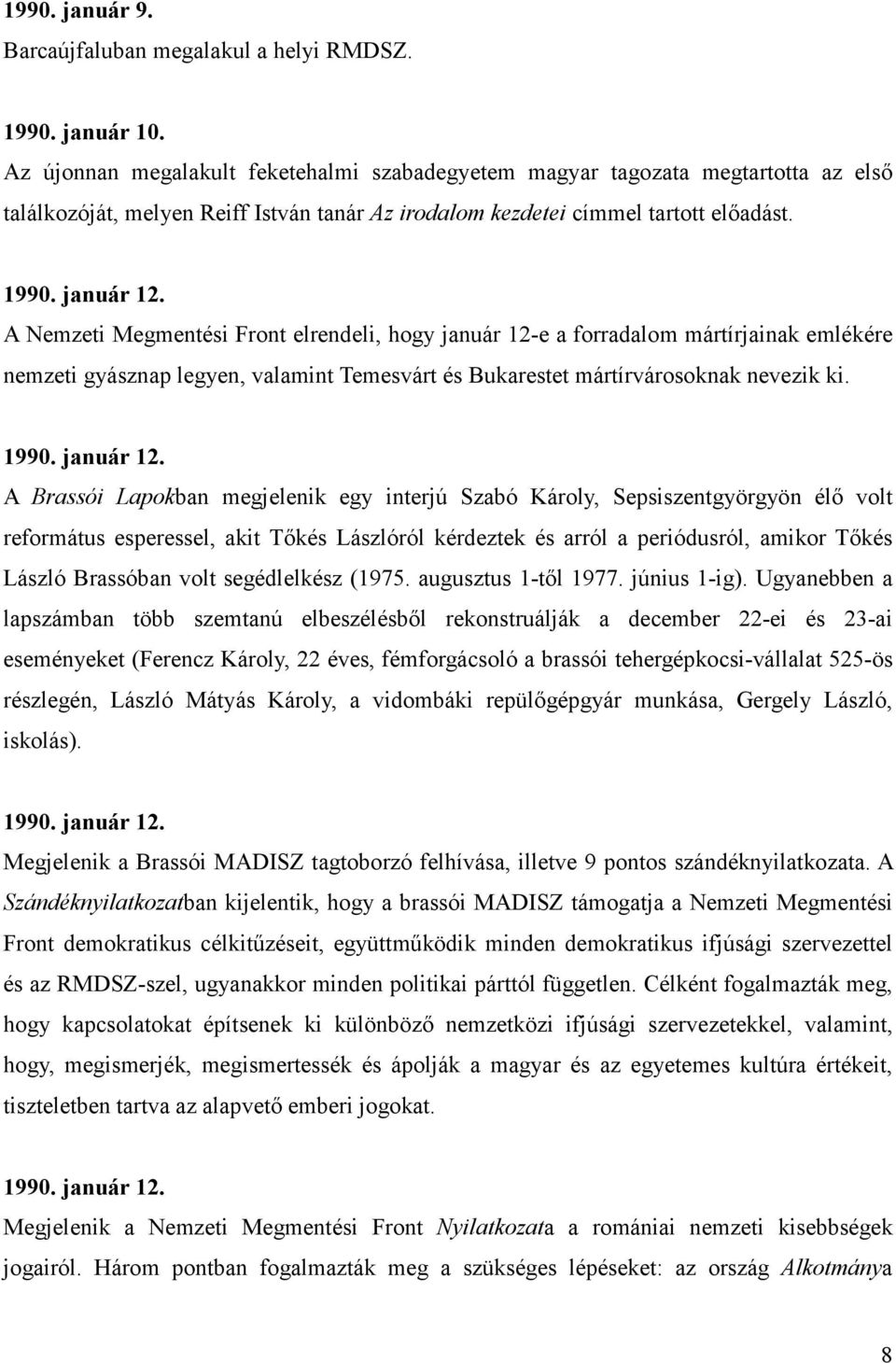 A Nemzeti Megmentési Front elrendeli, hogy január 12-