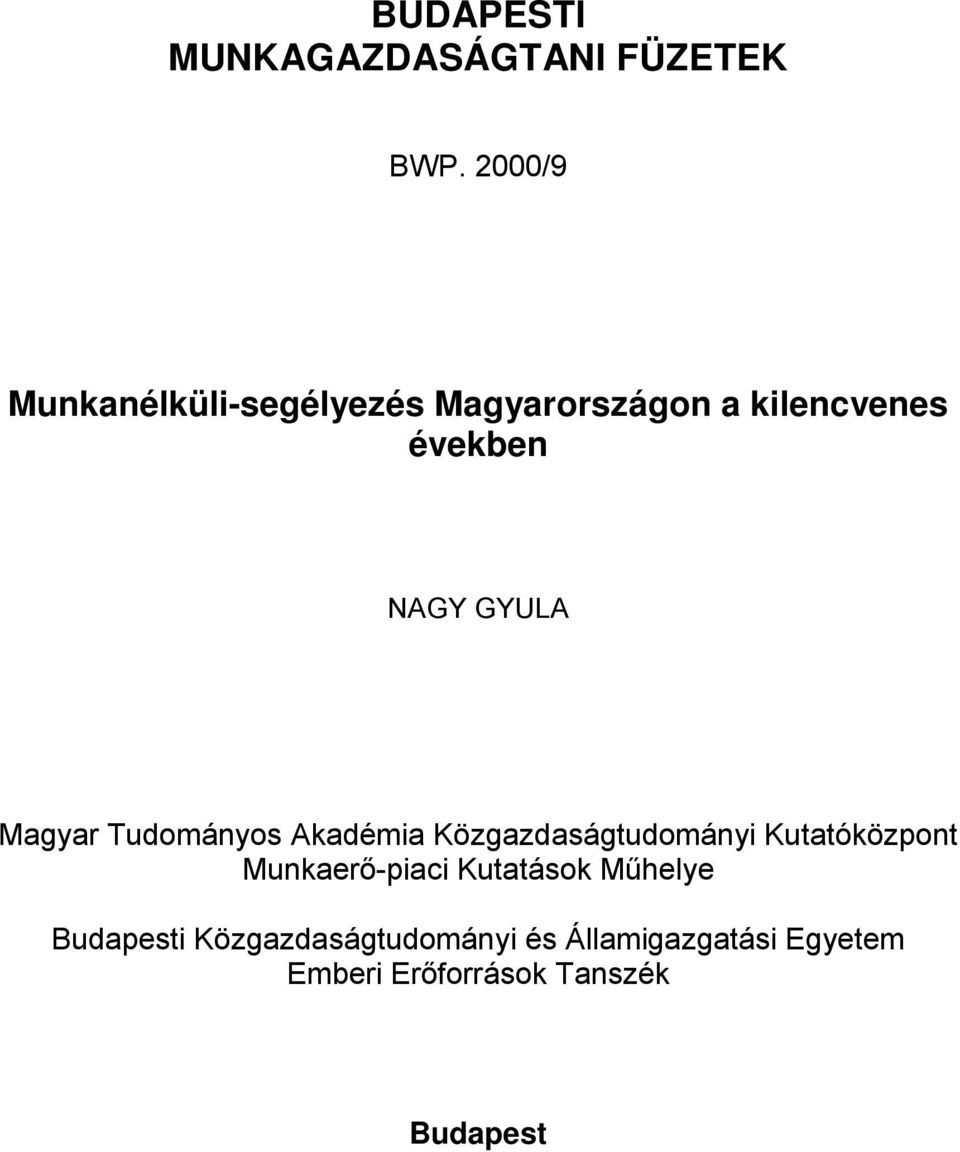 GYULA Magyar Tudományos Akadémia Közgazdaságtudományi Kutatóközpont