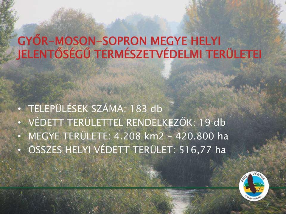 VÉDETT TERÜLETTEL RENDELKEZŐK: 19 db MEGYE TERÜLETE: