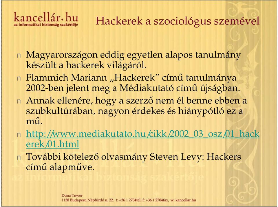 Annak ellenére, hogy a szerző nem él benne ebben a szubkultúrában, nagyon érdekes és hiánypótló ez a mű.