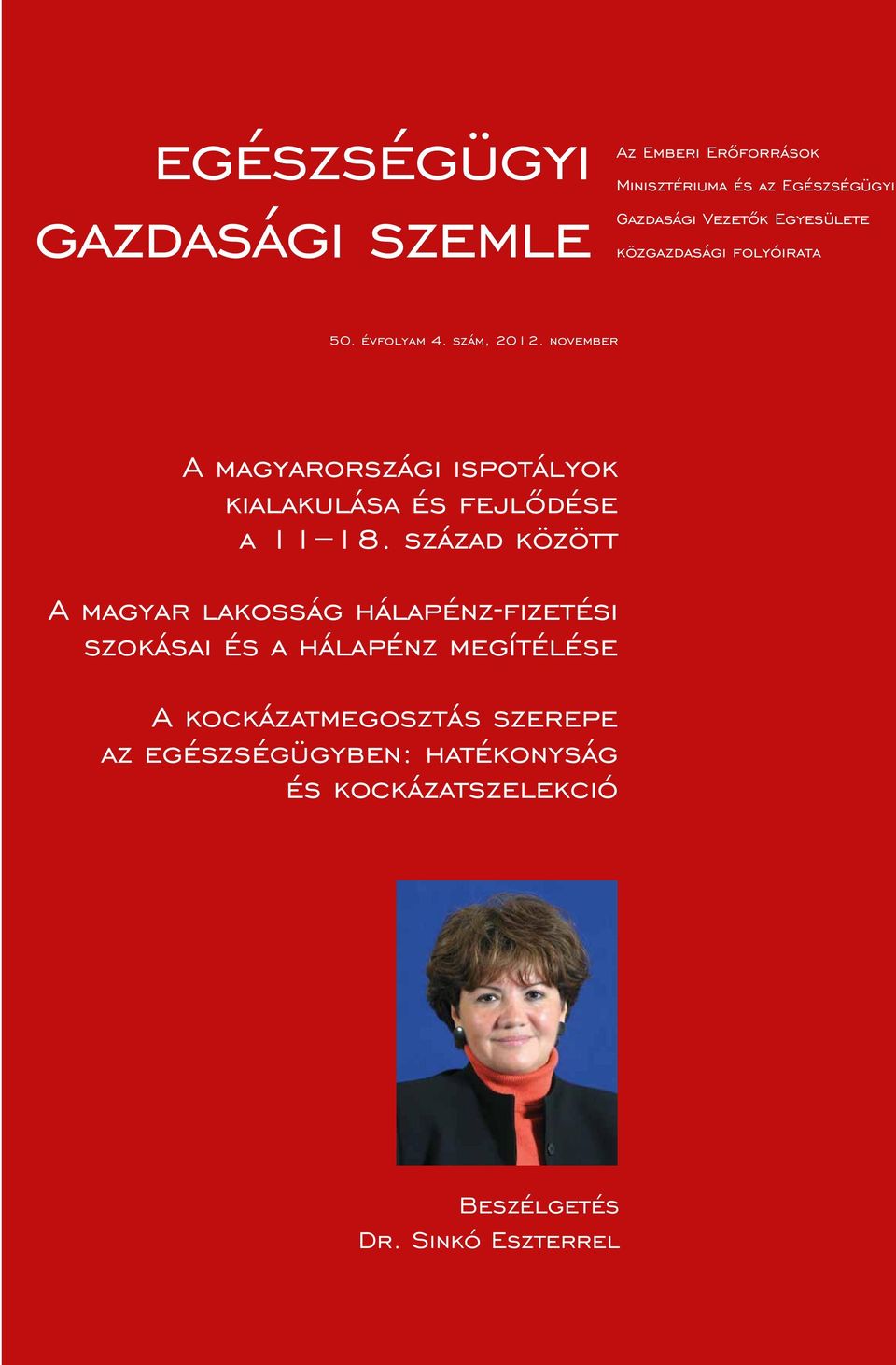 november A magyarországi ispotályok kialakulása és fejlôdése a 11 18.