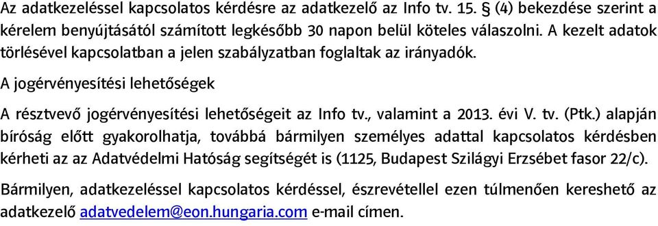 , valamint a 2013. évi V. tv. (Ptk.