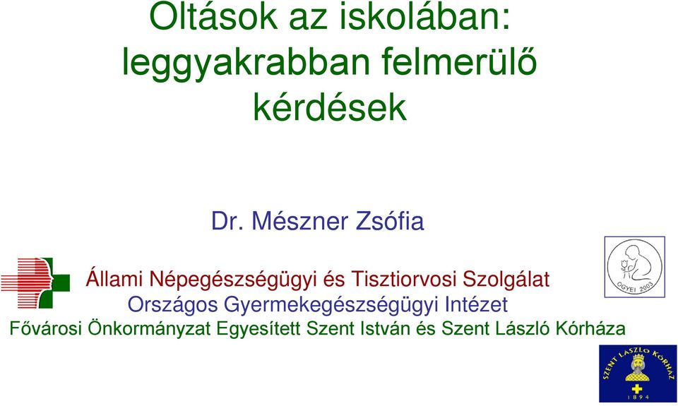 Szolgálat Országos Gyermekegészségügyi Intézet Fővárosi