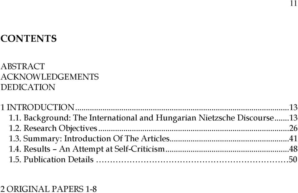 .. 41 1.4. Results An Attempt at Self-Criticism... 48 1.5.