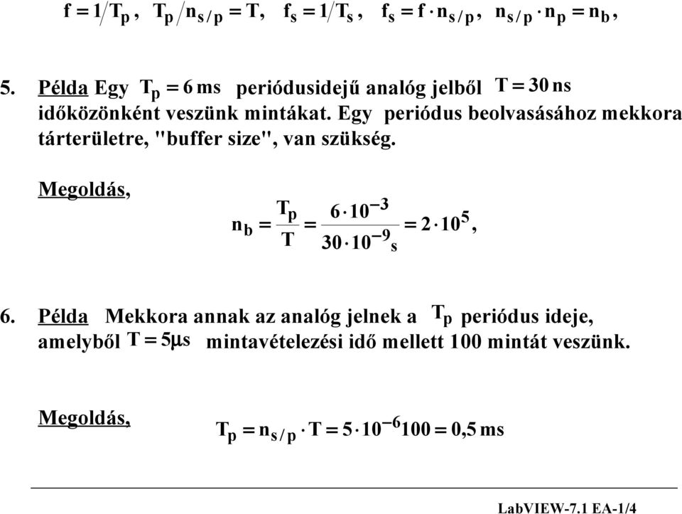 Egy periódus beolvasásához mekkora tárterületre, "buffer size", van szükség. Megoldás, nb = 6.