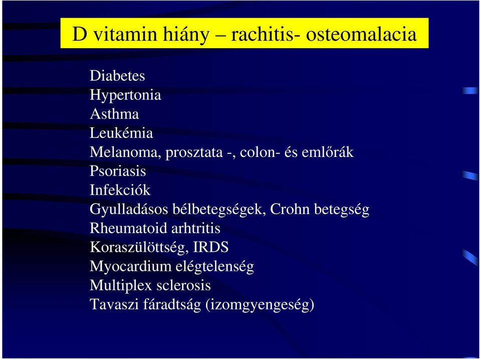 bélbetegségek, Crohn betegség Rheumatoid arhtritis Koraszülöttség, IRDS