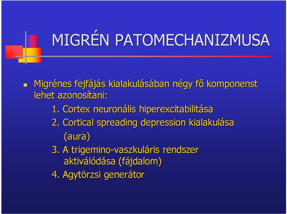 Cortex neuronális hiperexcitabilitása 2.