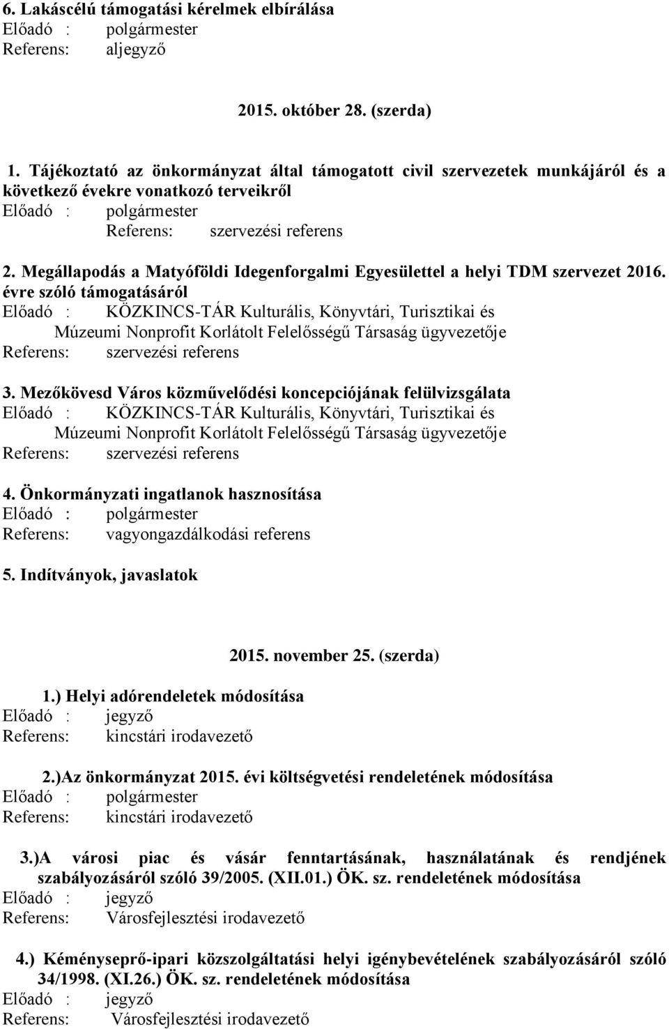 Megállapodás a Matyóföldi Idegenforgalmi Egyesülettel a helyi TDM szervezet 2016.