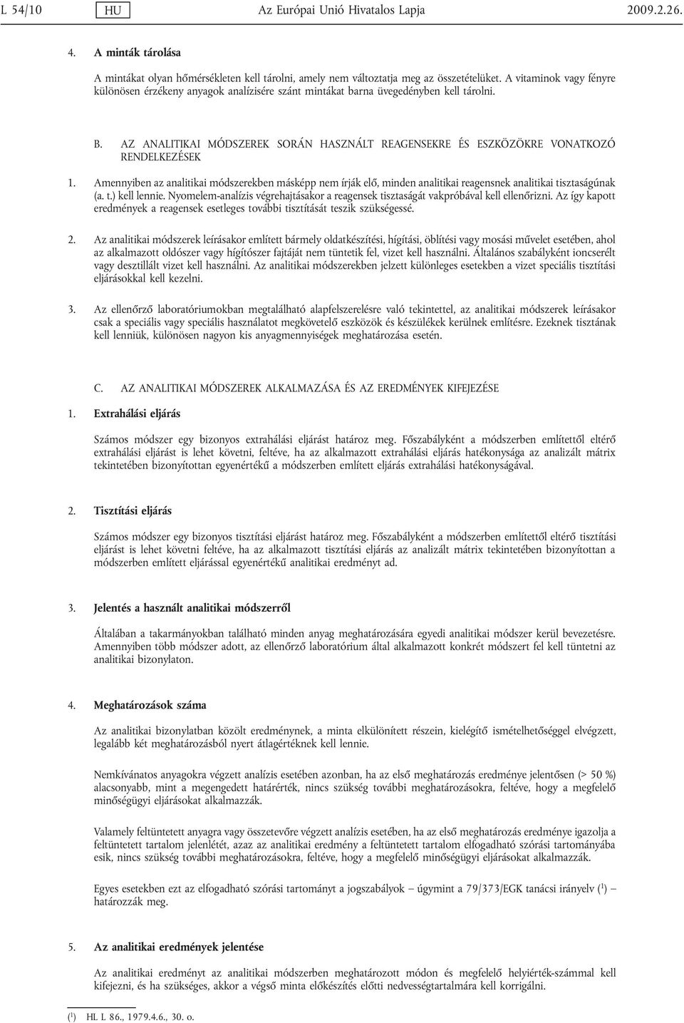 AZ ANALITIKAI MÓDSZEREK SORÁN HASZNÁLT REAGENSEKRE ÉS ESZKÖZÖKRE VONATKOZÓ RENDELKEZÉSEK 1.