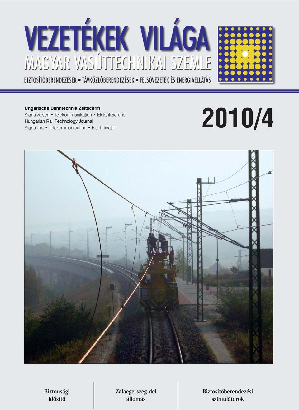 Journal Signalling Telekommunication Electrification 2010/4