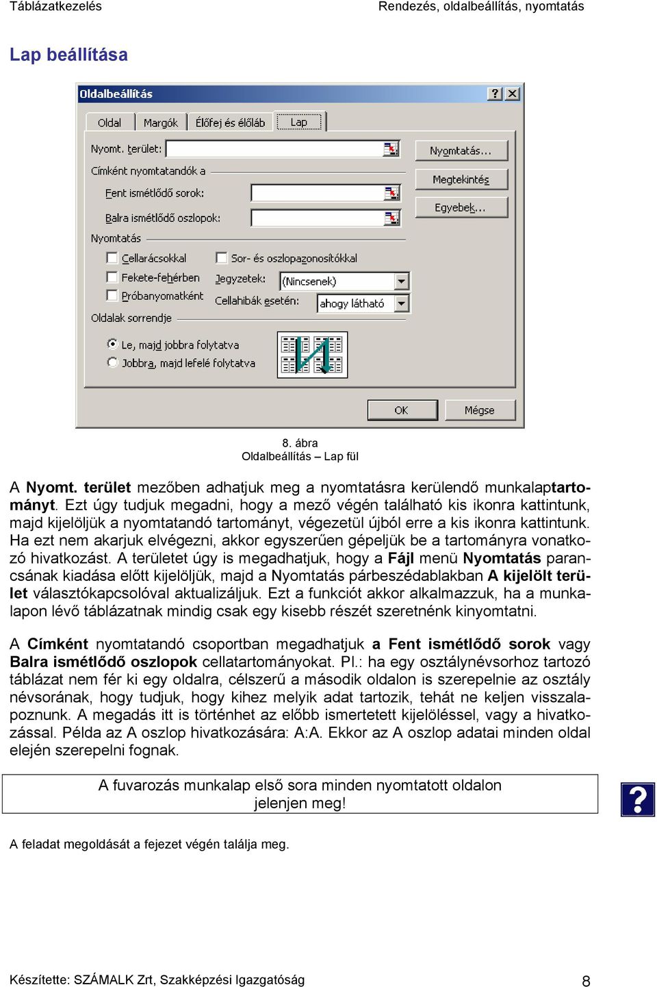 Ha ezt nem akarjuk elvégezni, akkor egyszerűen gépeljük be a tartományra vonatkozó hivatkozást.