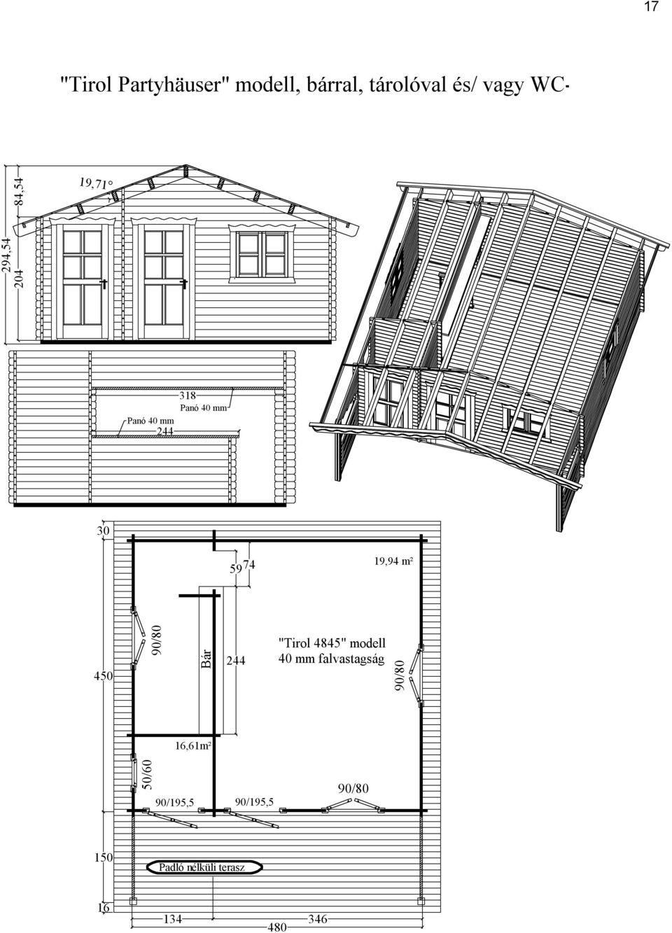 40 mm 59 74 19,94 m² 450 244 "Tirol 4845" modell 16,61m²