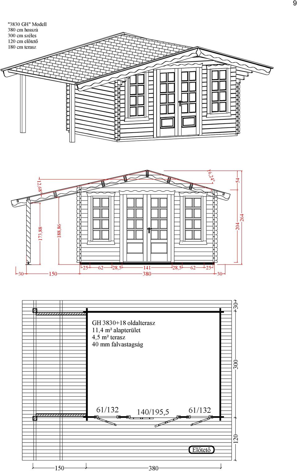 380 GH 38+18 oldalterasz 11,4 m² alapterület 4,5 m² terasz