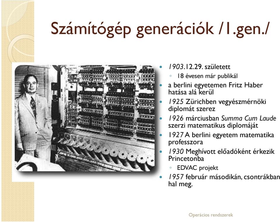 Zürichben vegyészmérnöki diplomát szerez 1926 márciusban Summa Cum Laude szerzi matematikus