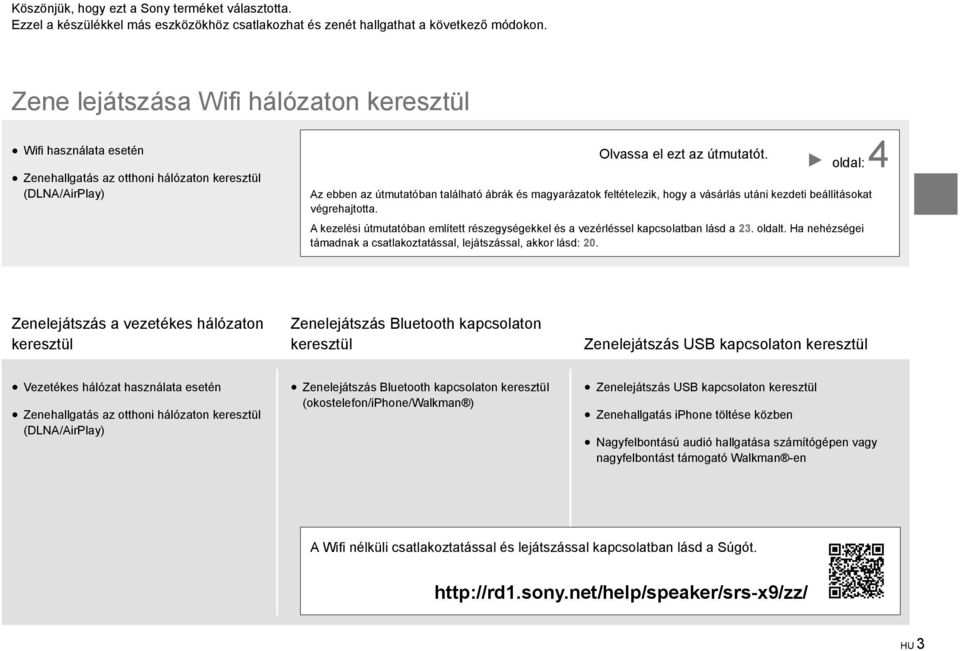 ÔÔoldal: 4 Az ebben az útmutatóban található ábrák és magyarázatok feltételezik, hogy a vásárlás utáni kezdeti beállításokat végrehajtotta.