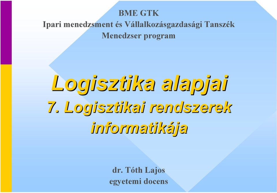 program Logisztika alapjai 7.