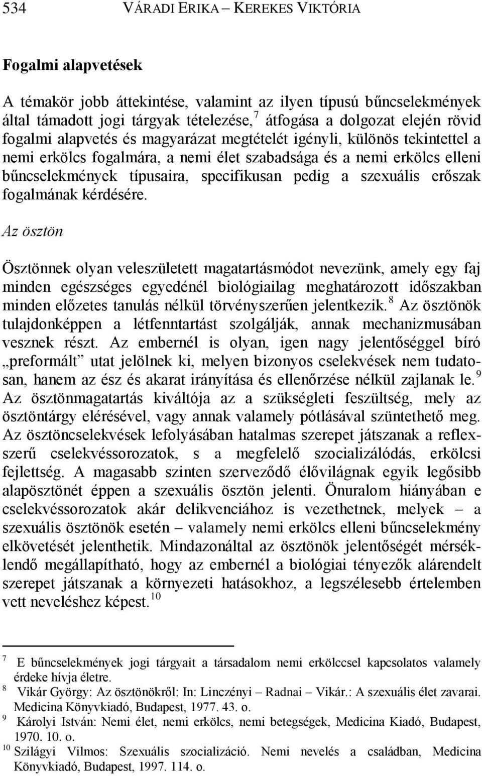 szexuális erőszak fogalmának kérdésére.